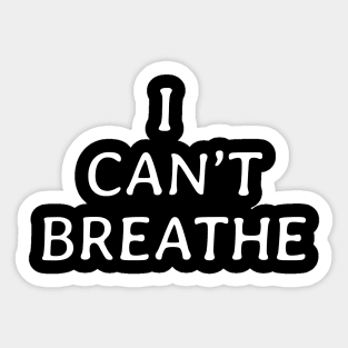 I Can't Breathe - Black Lives Matter Sticker